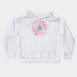 You Crafty Bitch Kids Hoodie